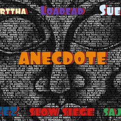 ANECDOTE - Slow Siege Feat. Sajka, Kif, Agarttha, Loaded, Suel, Shen