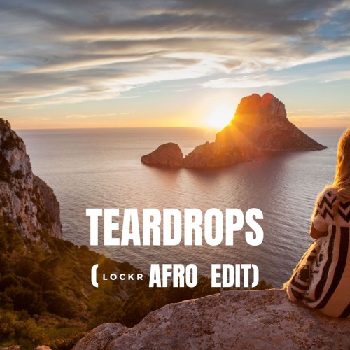 Whelan & Di Scala Ft Nikki Belle - Teardrops (LOCKR Afro Edit)