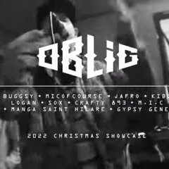 Oblig Christmas Showcase 2022 w Sox, Buggsy, Jafro, Micofcourse, K9, M.I.C, Kibo, Crafty 893 + more-