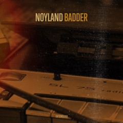 Noyland - "Badder"
