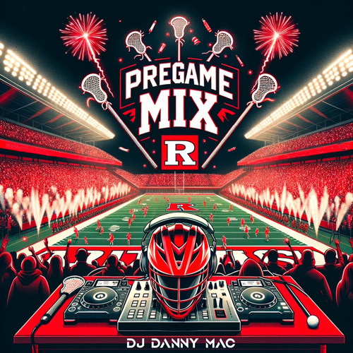 Rutgers Womens Lax 2024 Pregame Mix (Clean)