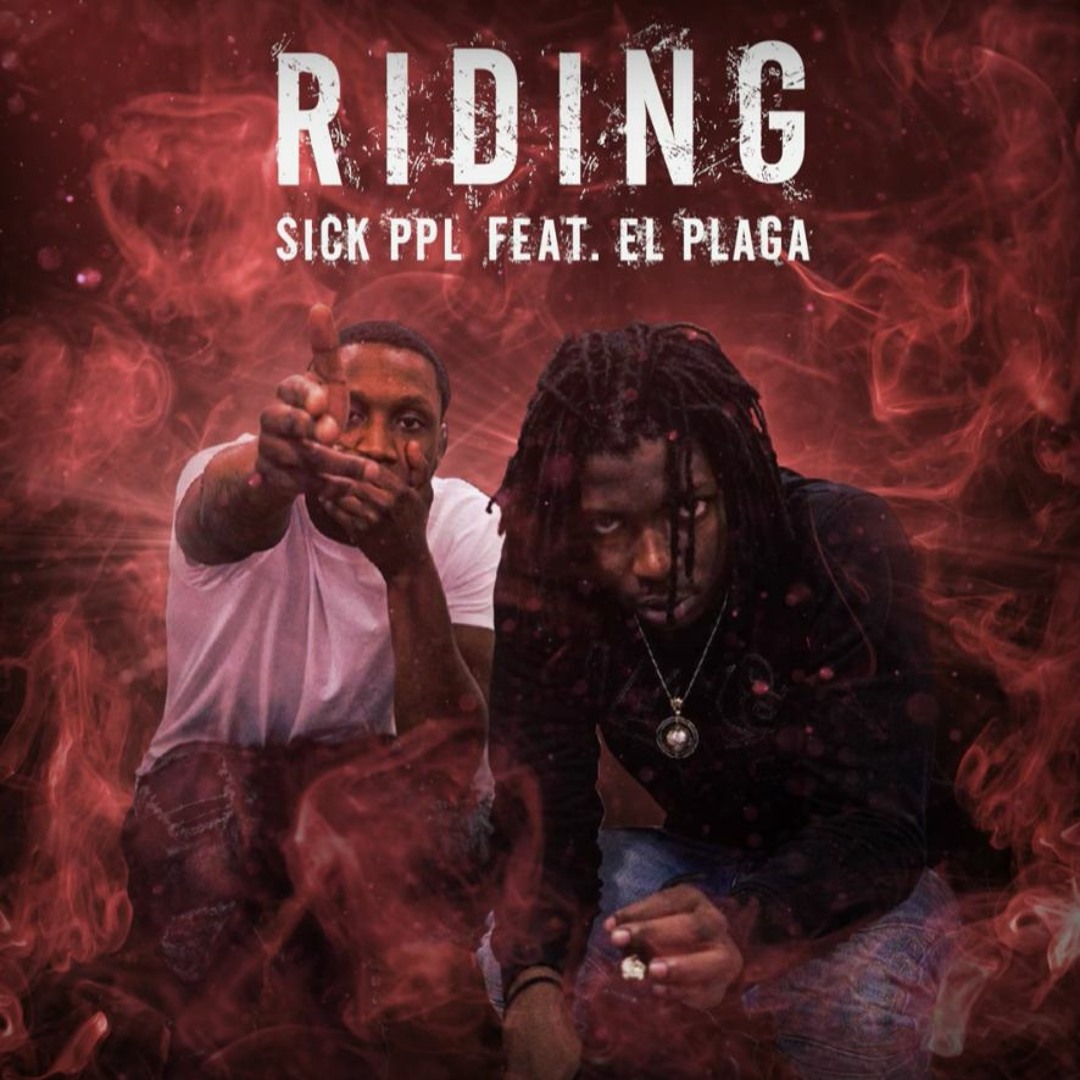 El Plaga Rapper Stream Sick Ppl, El Plaga - Ridin by neatWAVE | Listen online for free ...