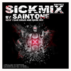 NEW YEAR SICKMIX BY: SAINTONE [FREE DOWNLOAD!]