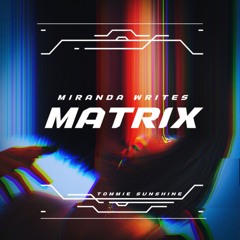 The Matrix (feat. Tommie Sunshine)
