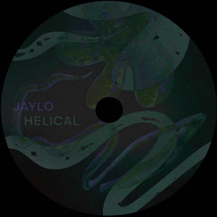Jaylo - Helical [FREE DL]
