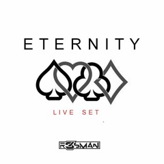 ETERNITY LIVE SET  By: R3SMAN