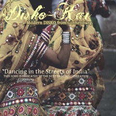 Disko-Kai / Dancing In The Streets Of India