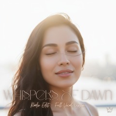 Whispers of Dawn (Radio Full Vocal Version)