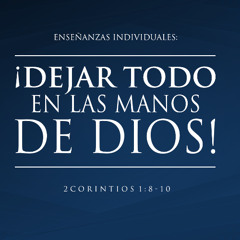 Tema | ¡Dejar Todo En Las Manos De Dios!