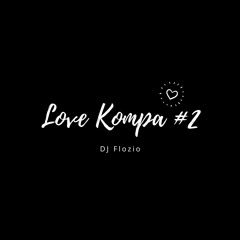 Dj Flozio - Love Kompa #2