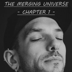 The Merging Universe - Chapter 1