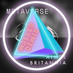 Aimée Britannia - Metaverse (malleb Remix)