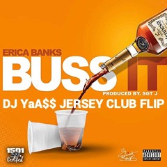 Erica Banks - Buss It (DJ YASU Jersey Club Flip)
