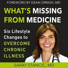 [READ] PDF 📦 What's Missing from Medicine: Six Lifestyle Changes to Overcome Chronic