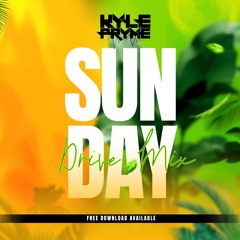 SUNDAY DRIVE MIX - DJ KYLE PRYME