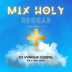 DJ VYNOUX - MIXTAPE HOLY REGGEA💙✝️🙌🏼