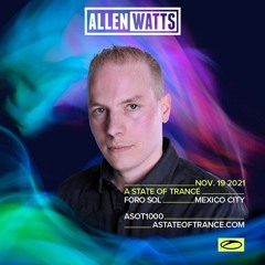 Allen Watts Live From ASOT1000 Mexico