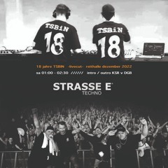 18 Jahre TSBIN live @ STRASSE E techno /w DGB - 10.Dez.2022