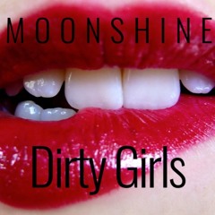 Moonshine - Dirty Girls (Dj Set)