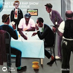 THAT OTHER RAP SHOW : THE MARCH ISSUE - 04 Avril 2024