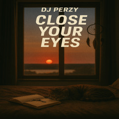 DJ Perzy - Close Your Eyes (Deep House)