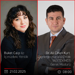 Dr. Ali Cihan Kurt – Buket Calp ile İçimizdeki Yenilik