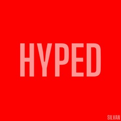 Hyped - Silvan