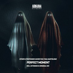 Xpher & Professor Xavier Ft. Paul Bartolome - Perfect Moment (Original Mix)