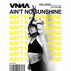 Ain't No Sunshine (feat. Marmy)