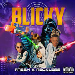 Fresh X Reckless - Blicky (Official Audio).mp3