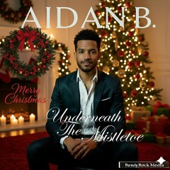 UnderNeath the MistleToe (feat. Aishyla) (XMAS Remix)