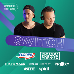 Drozdo & Demex - #SWITCH214 [Guest - Luisdemark, Ardin] on Europa 2
