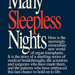View PDF 💜 Many Sleepless Nights: The World of Organ Transplantation by  Lee Gutkind