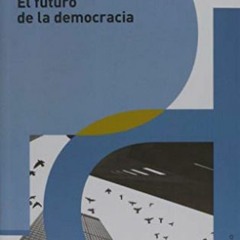 Télécharger le PDF El futuro de la democracia (Spanish Edition) sur VK WDWvW