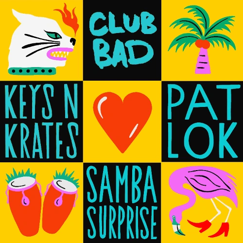 Artwork for the song Keys N Krates & Pat Lok - Samba Surprise by Club Bad on Next Sound