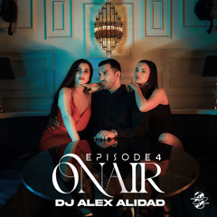 Dj Alex Alidad - ON AIR 4
