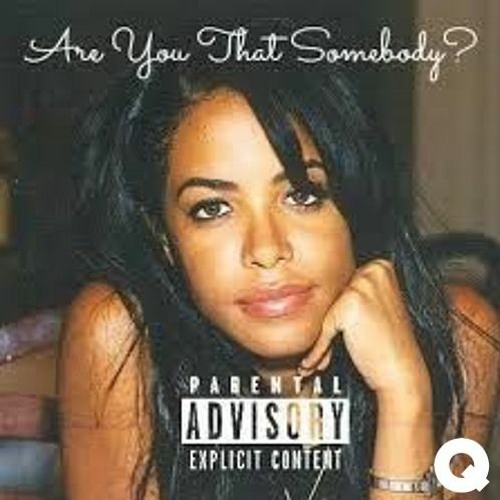 Aaliyah - Are You That Somebody (Qlank Remix)