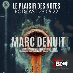 Marc Denuit - Le Plaisir Des Notes 23.05.22 On Xbeat Radio Station