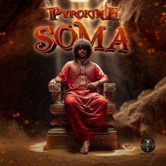 PYROKINE - SOMA