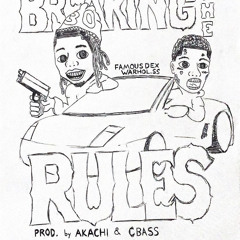 Breaking The Rules - Famous Dex & Warhol.ss (prod. @akachi & @cbasssounds)