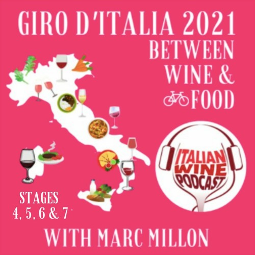 Giro D'Italia 2021 Between Wine And Food By Marc Millon - Tappa 4, 5, 6 & 7
