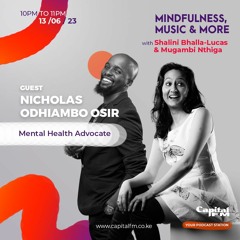 Mindfulness Music & More with Shalini Bhalla-Lucas, Mugambi Nthiga and Nick Odhiambo