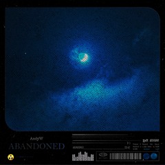 AndyW - Abandoned [Exclusive Release]