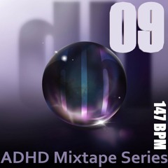 Another Deep, Heavy Drop (ADHD Mixtape 09) - 147 BPM