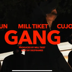 Jun x Mill Tiket x 2PG Cujo - Gang