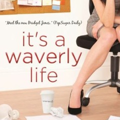 [FREE] EPUB 💑 It's a Waverly Life (The (Mis)Adventures of Waverly Bryson Book 2) by
