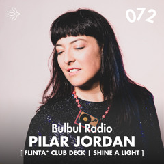 Bulbul Radio 072 - Pilar Jordan