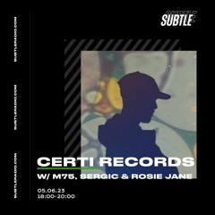 Certi Records w/ M75 - Subtle FM - 05.06.23