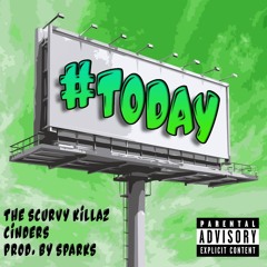 #TODAY ft. Cinders [Prod. by Michael Sparks]