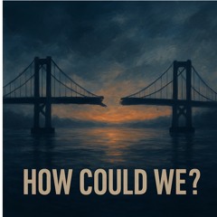 How Could We?(Oriental DnB)